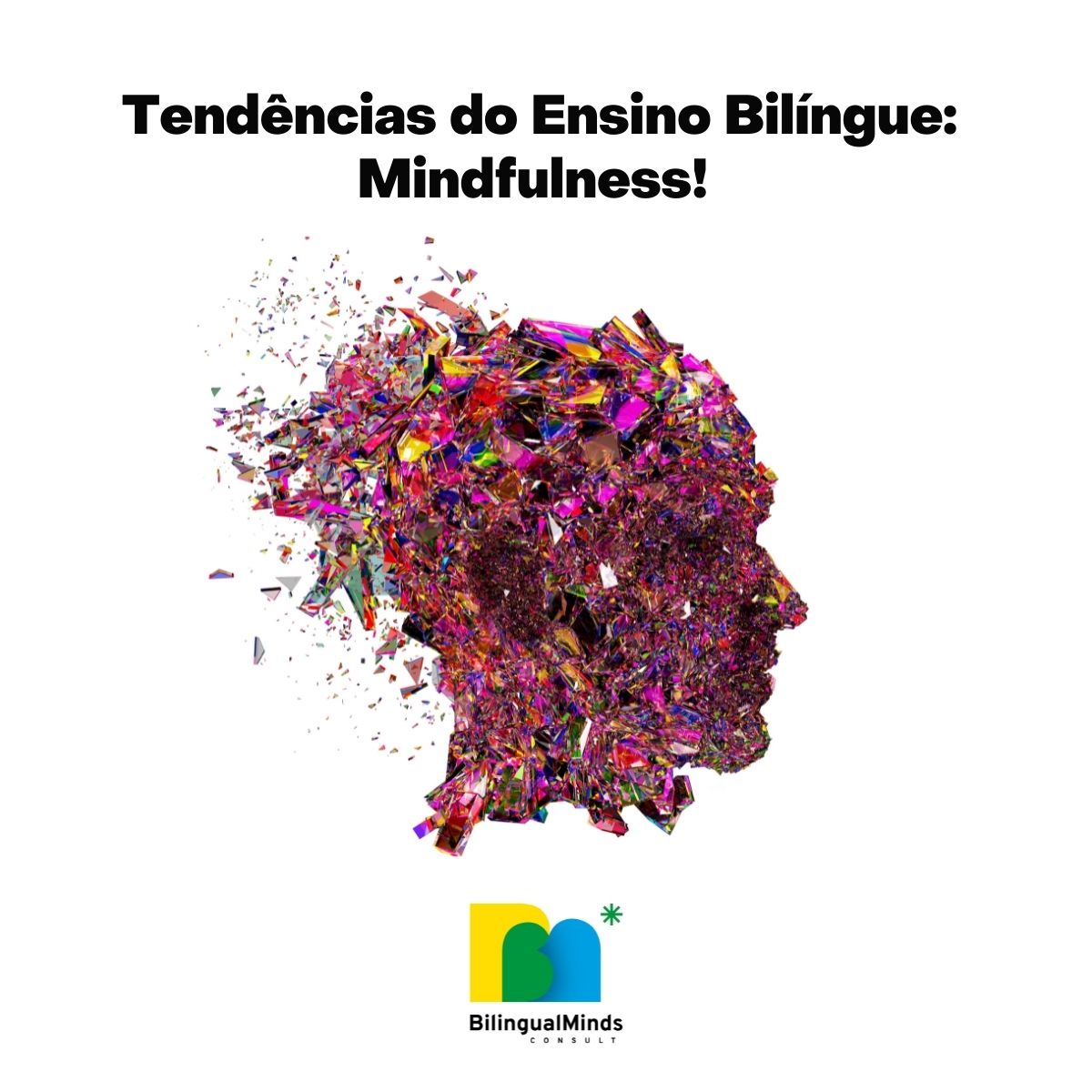 TENDNCIAS DO ENSINO BILINGUE (Post 4 de 7): MINDFULNESS