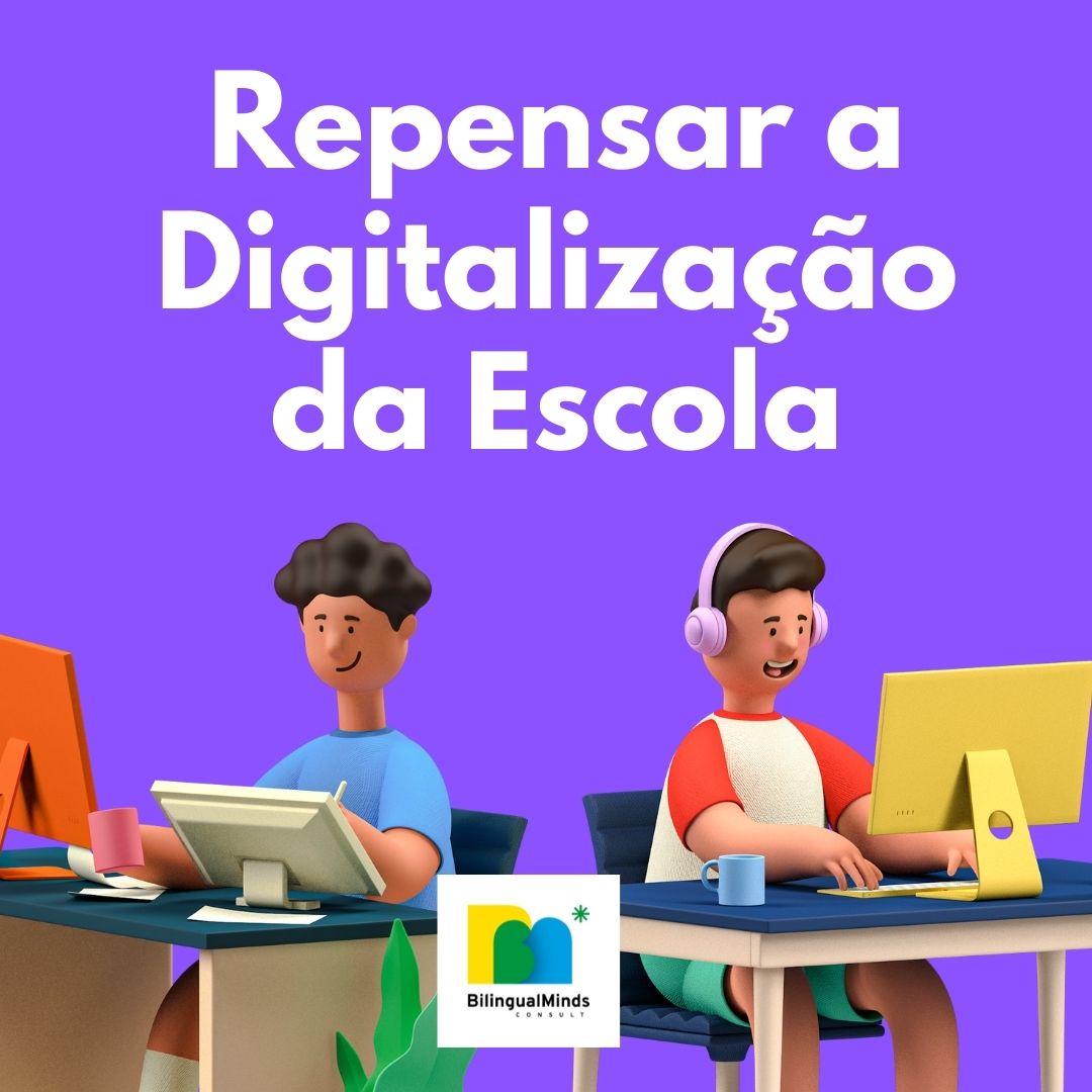 REPENSAR A DIGITALIZAO DA ESCOLA