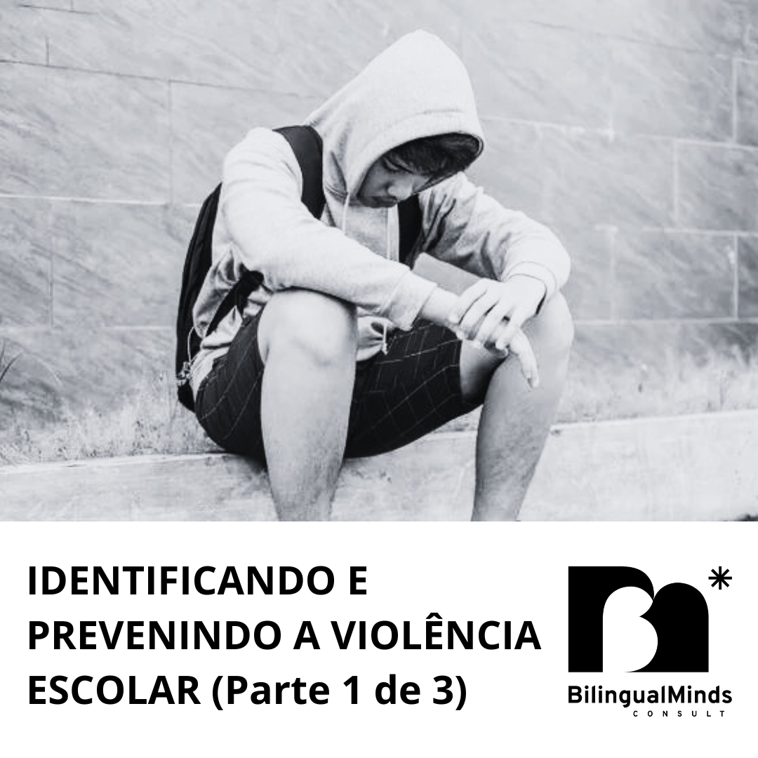 IDENTIFICANDO E PREVENINDO A VIOLNCIA ESCOLAR (Post 1 de 3)