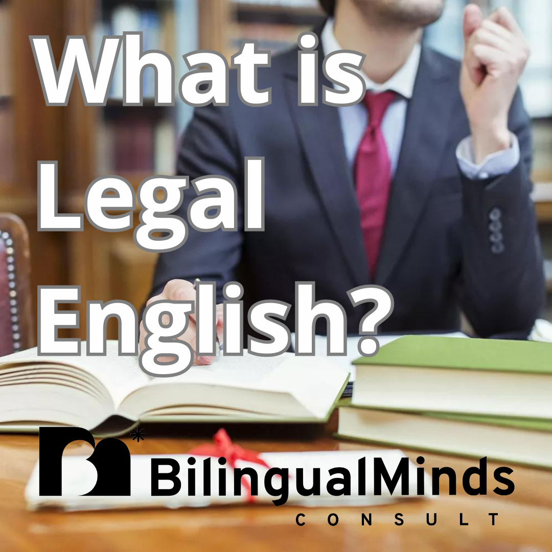 WHAT IS LEGAL ENGLISH?