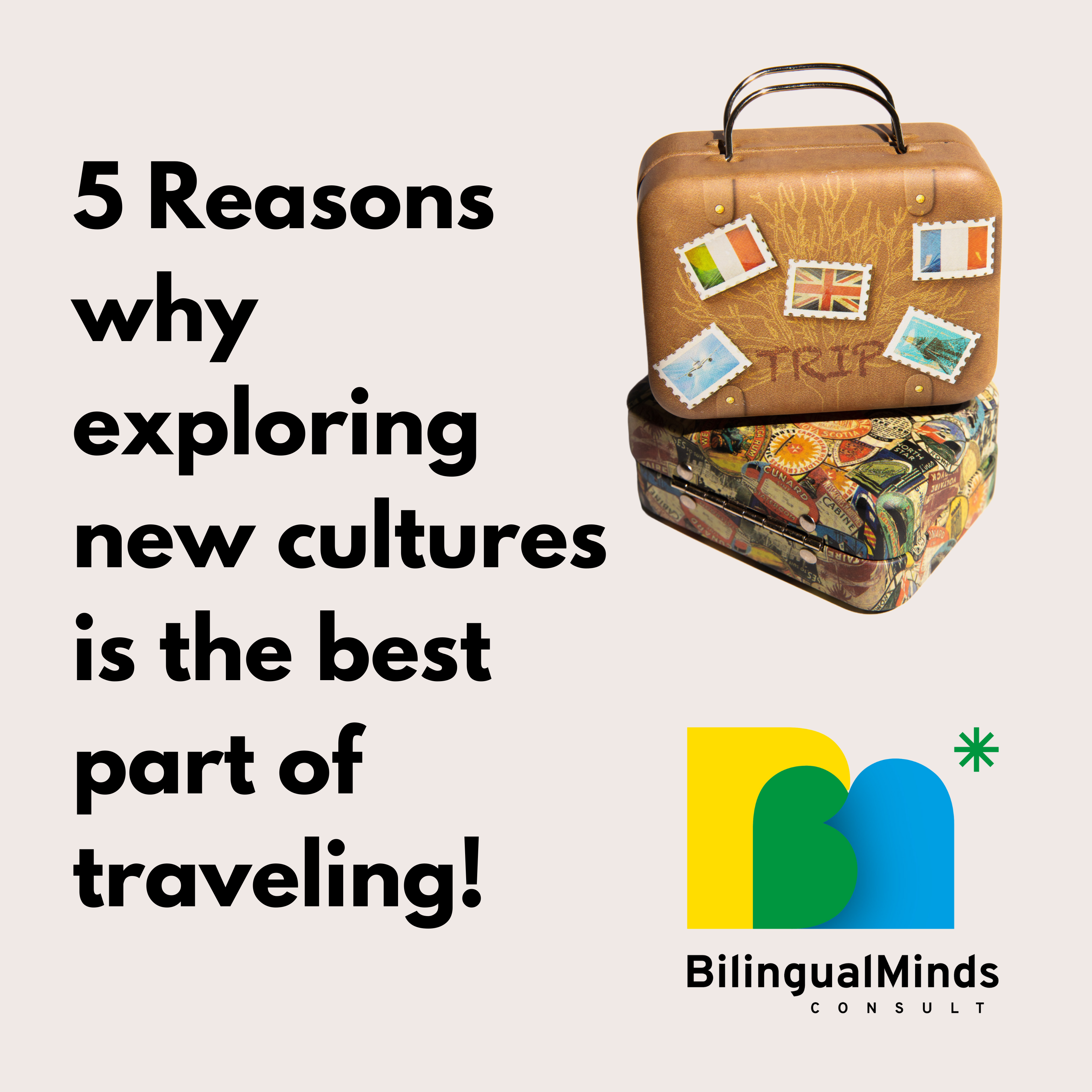 5 REASONS WHY EXPLORING NEW CULTURES IS THE BEST PART OF TRAVELING